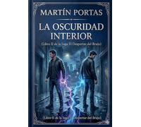 La Oscuridad Interior: 2 (Saga El Despertar del Brujo)