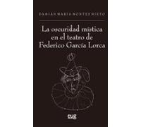 La oscuridad mística en el teatro de Federico García Lorca