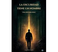 La Oscuridad Tiene Un Nombre