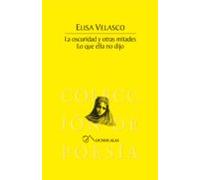La Oscuridad Y Otras Mitades: Lo Que Ella No Dijo