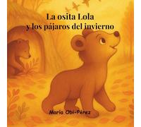 La osita Lola y los pájaros del invierno (Colección Cuentos con huellas y corazón)