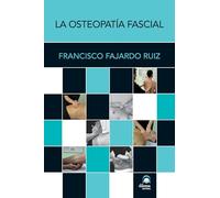 La Osteopatía Fascial Edición Rústica