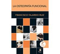 La osteopatía funcional (2ª Edición Revisada y ampliada)