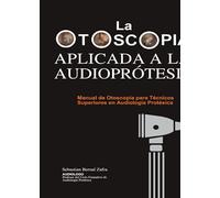 La Otoscopia aplicada a la audioprotesis