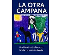 La Otra campana: La verdad detrás de una historia de familia