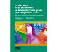 La otra cara de la enseñanza. La Educación Física desde una perspectiva crítica