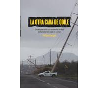LA OTRA CARA DE ODILE: Entre la vocación y la tormenta-verdad, esfuerzo y liderazgo en campo