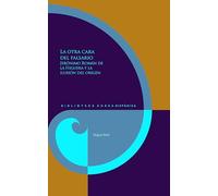 La otra cara del falsario :Jerónimo Román de la Higuera y la ilusión del origen: 183 (Biblioteca Áurea Hispánica)