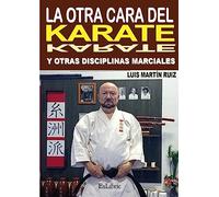 (i.b.d.) La Otra Cara Del Karate Y Otras Disciplinas Marciales