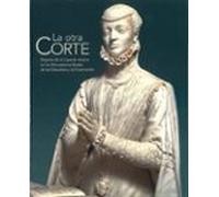 La otra Corte. Mujeres de la Casa de Austria en los Monasterios Reales de las Descalzas y la Encarnación