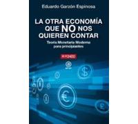 La Otra Economia Que No Nos Quieren Contar