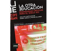 La otra educación. Pedagogías críticas para el siglo xxi (GRADO)