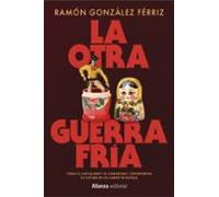 La Otra Guerra Fría