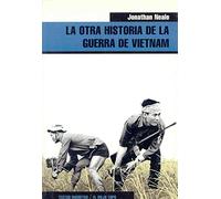 La Otra Historia De La Guerra De Vietnam (el Viejo Topo)