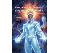 la otra historia de malkú y la guerra de los mundos
