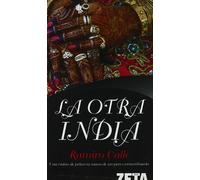 LA OTRA INDIA: UNA VISION DE PRIMERA MANO DE UN PAIS EXTRAORDINARIO (BEST SELLER ZETA BOLSILLO)