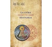 La otra -irreverente, pero verdadera- Historia