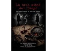 La Otra Mitad Del Fuego
