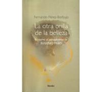 La Otra Orilla De La Belleza: En Torno Al Pesamiento De Eugenio T Rias