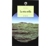 La otra orilla (Libros Para Jóvenes - Espacio Abierto)