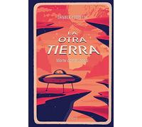La otra Tierra: Marte como utopía: 407 (Libros del Tiempo)