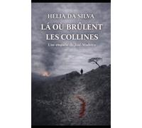 Là où brûlent les collines (José Madeira)