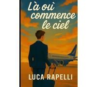 Là où commence le ciel: Un voyage entre sirènes et départs