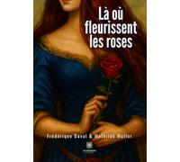 Là où fleurissent les roses