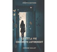 Là où la vie chuchote autrement