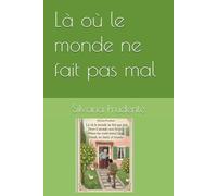 Là où le monde ne fait pas mal