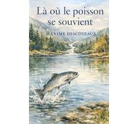 Là où le poisson se souvient