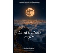 Là où le silence respire
