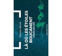 Là où les étoiles boucanent: Poèmes 2015-2019