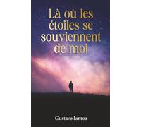 Là où les étoiles se souviennent de moi