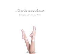 O maux dansent: Ecrire pour guerir lire pour f