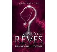 Là où les rêves ne meurent jamais: 1 (Pour Toujours, Neverland)