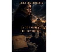 Là où naissent les cicatrices: Roman