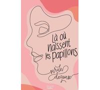 Là où naissent les papillons