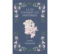 Là où poussent les hortensias