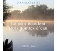 Là Où Sécoulent Trois Gouttes Deau (audiolibro)