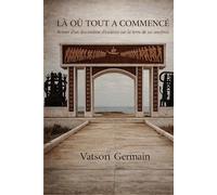 LÀ OÙ TOUT A COMMENCÉ: Retour d'un descendant d'esclaves sur la terre de ses ancêtres