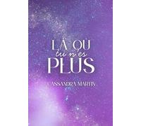 Là où tu n'es plus (RECUEILS DE POÈMES)