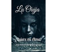 La Ouija: Quiere mi Alma