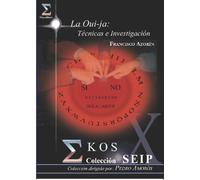 La Ouija - Técnicas E Investigación