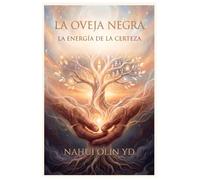 La oveja negra: La energia de la certeza