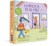 La Ovejita Va Al Cole (La Ovejita Que Vino A Cenar. Libro De Cartón Con Mecanismos)