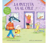 La ovejita va al cole (La ovejita que vino a cenar. Libro de cartón con mecanismos) (Pequeñas manitas)
