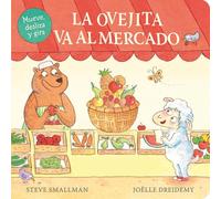 La ovejita va al mercado (La ovejita que vino a cenar. Libro de cartón con mecanismos) (Pequeñas manitas)