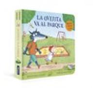 La ovejita va al parque (La ovejita que vino a cenar. Pequeñas manitas)