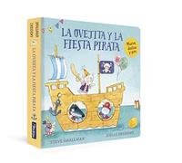 La Ovejita Y La Fiesta Pirata (la Ovejita Que Vino A Cenar. Libro De C